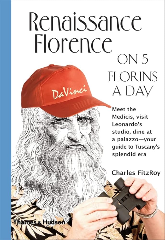 Renaissance Florence on 5 Florins a Day (Traveling on 5) cover image