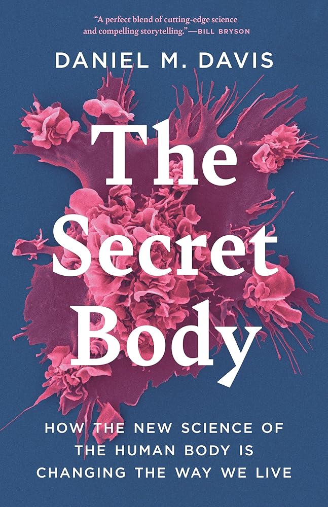 The Secret Body: How the New Science of the Human Body Is Changing the Way We Live cover image