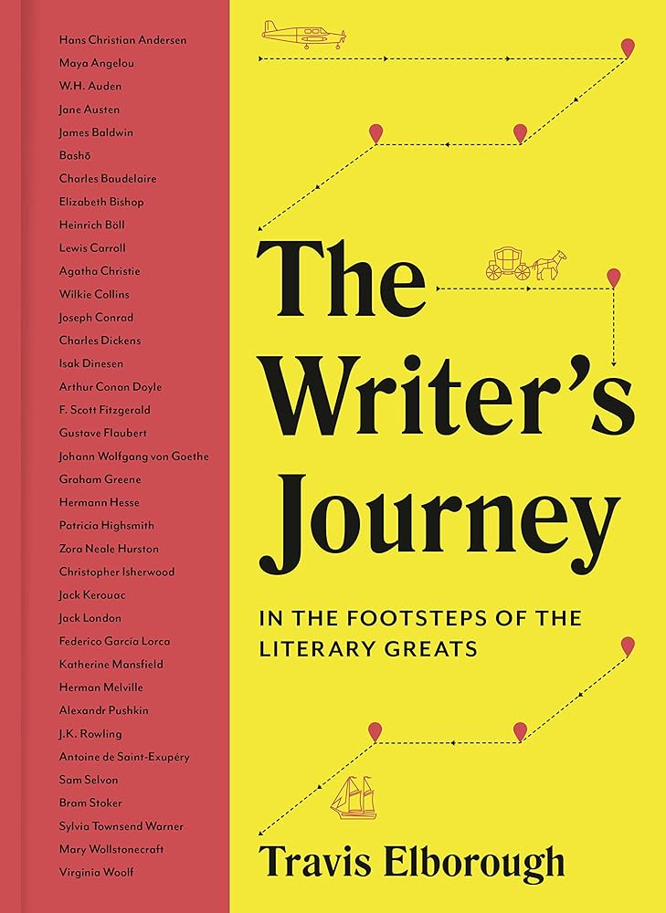 The Writer's Journey: In the Footsteps of the Literary Greats (Journeys of Note, 1) cover image