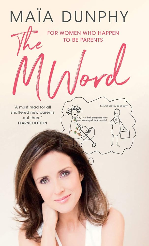 The M Word: For Women Who Happen to Be Parents cover image