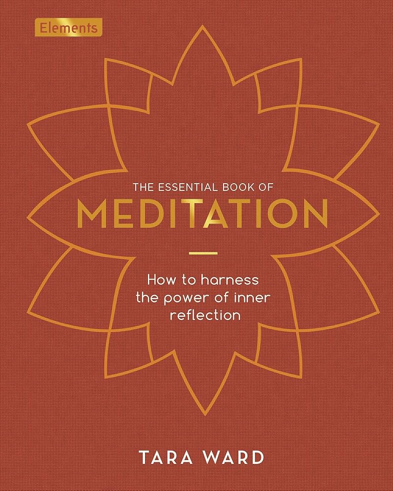 The Essential Book of Meditation: How to Harness the Power of Inner Reflection (Elements) cover image