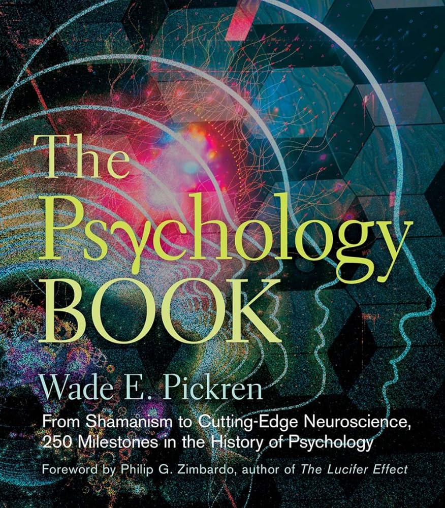 The Psychology Book: From Shamanism to Cutting-Edge Neuroscience, 250 Milestones in the History of Psychology (Union Square & Co. Milestones) cover image