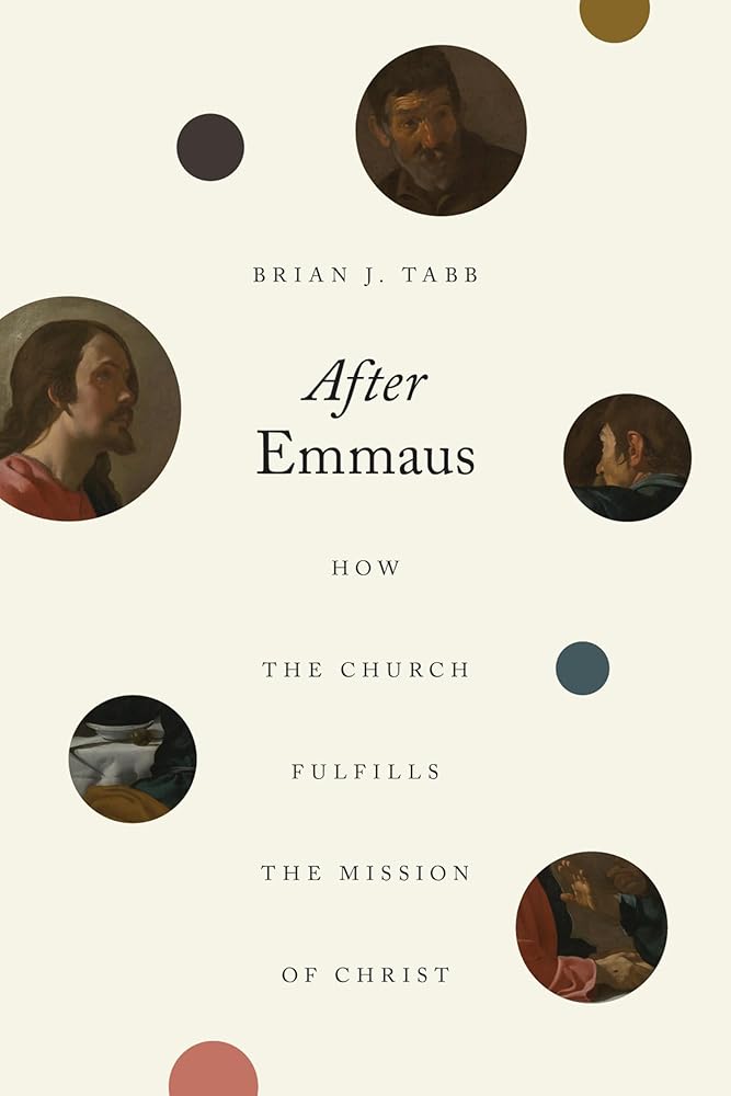 After Emmaus: How the Church Fulfills the Mission of Christ cover image