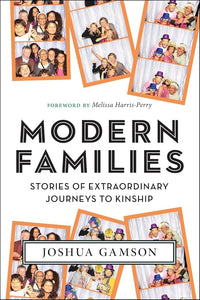 Modern Families: Stories of Extraordinary Journeys to Kinship cover image