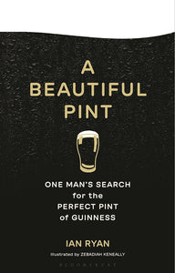 A Beautiful Pint: One Man's Search for the Perfect Pint of Guinness cover image