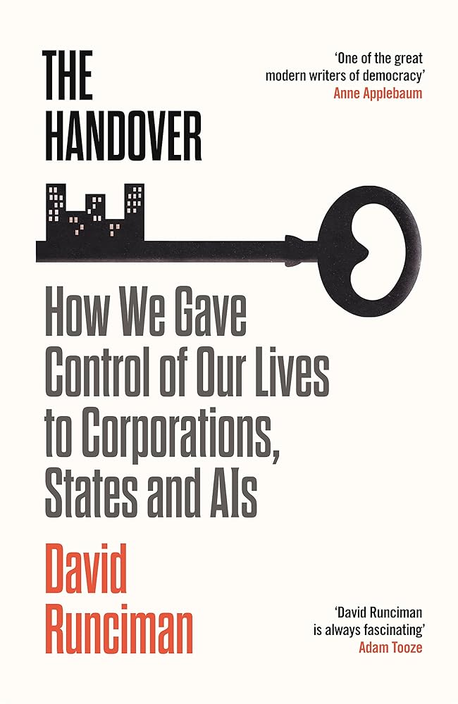 The Handover: How We Gave Control of Our Lives to Corporations, States and AIs cover image