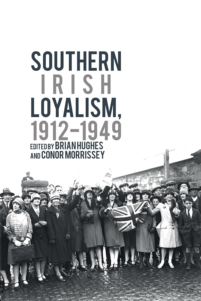 Southern Irish Loyalism, 1912-1949 cover image