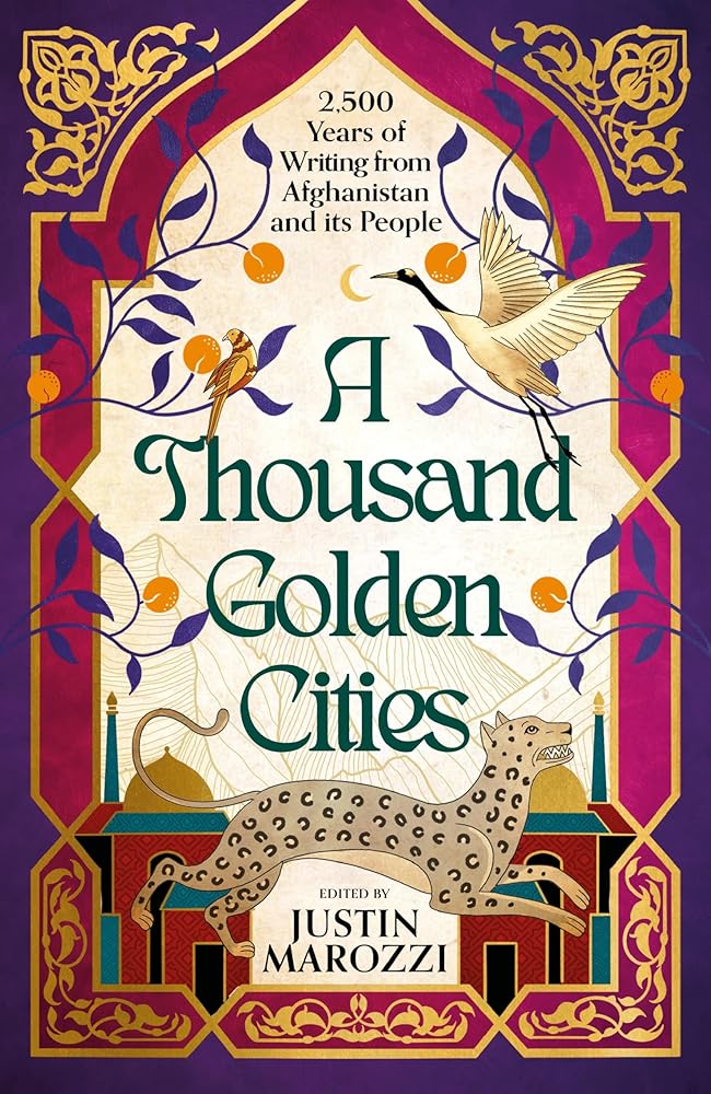 A Thousand Golden Cities: 2,500 Years of Writing from Afghanistan and its People cover image
