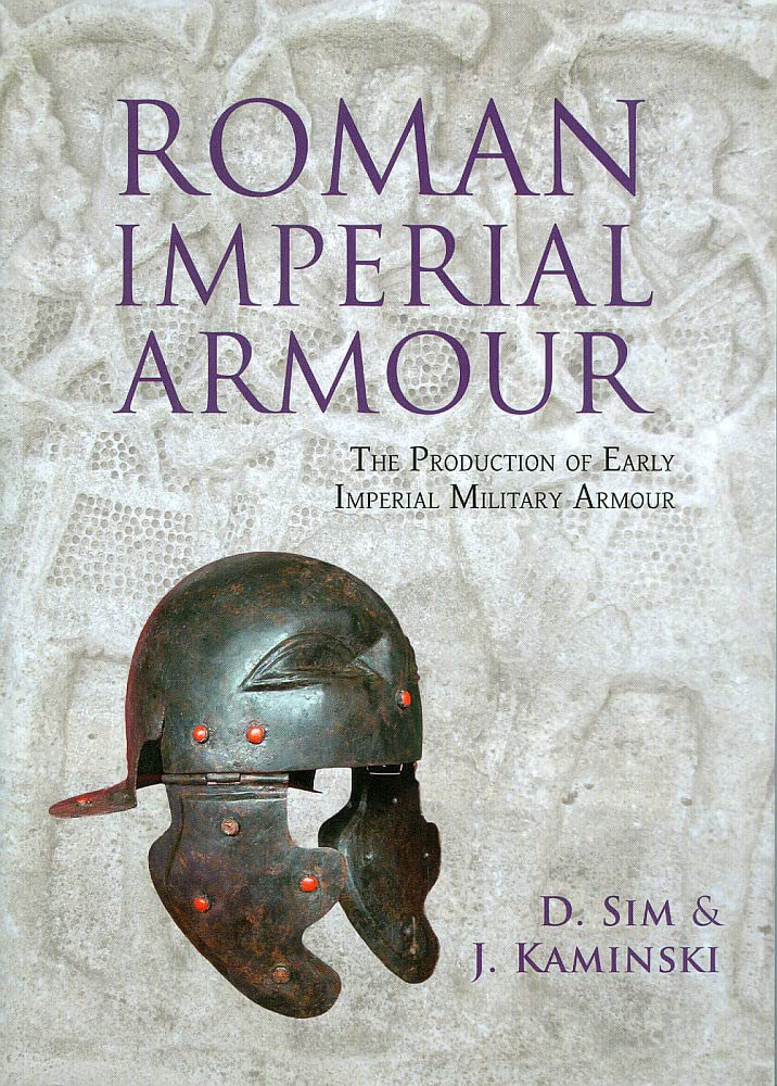Roman Imperial Armour: The production of early imperial military armour cover image