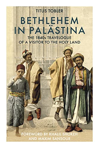 Bethlehem in Palästina: The 1840s Travelogue of a Visitor to the Holy Land cover image