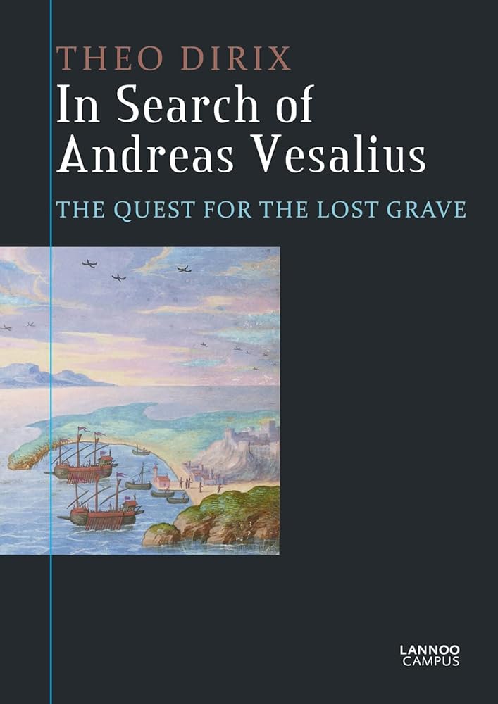 In search of Andreas Vesalius: the quest for the lost grave cover image