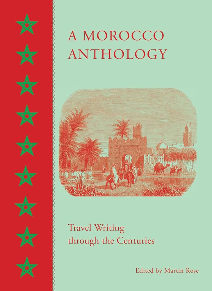A Morocco Anthology: Travel Writing through the Centuries cover image