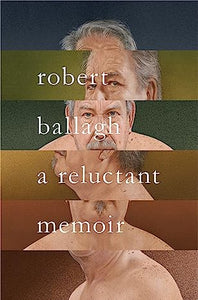 A Reluctant Memoir, by Robert Ballagh