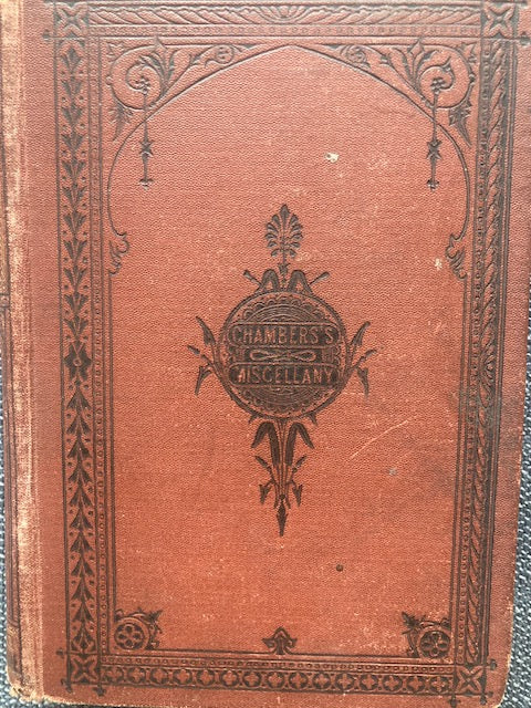 Chamber’s Miscellany of Instructive and Entertaining Tract, by William and Robert Chambers