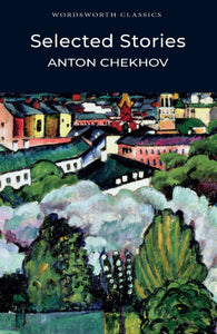 Selected Stories, by Anton Chekhov