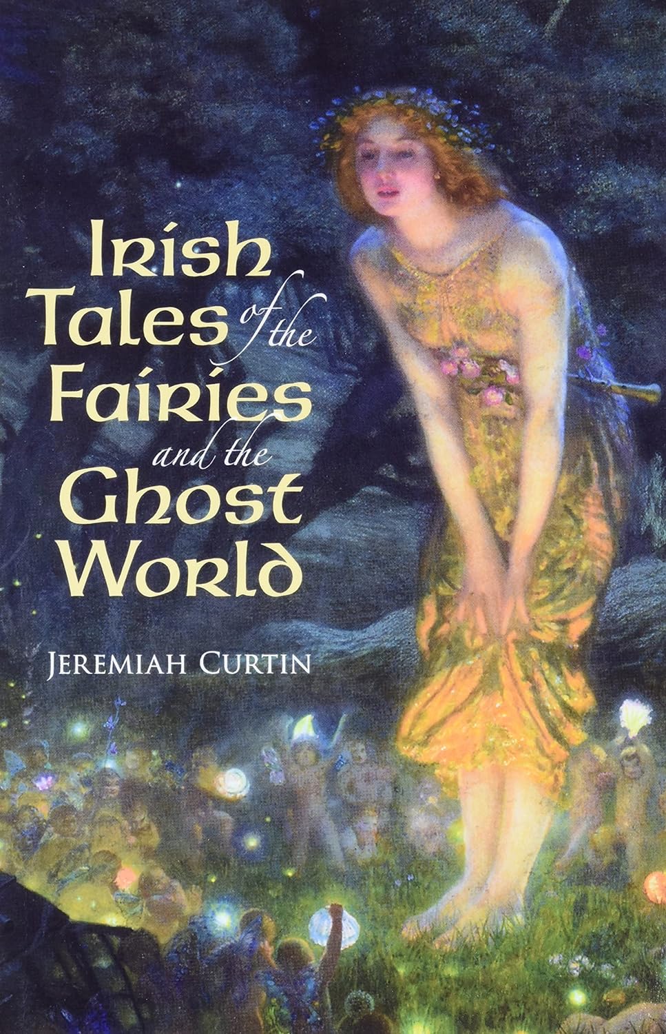 Irish Tales of the Fairies and the Ghost World