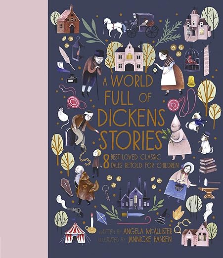 A World Full of Dickens Stories: 8 best-loved classic tales retold for children (Volume 5)