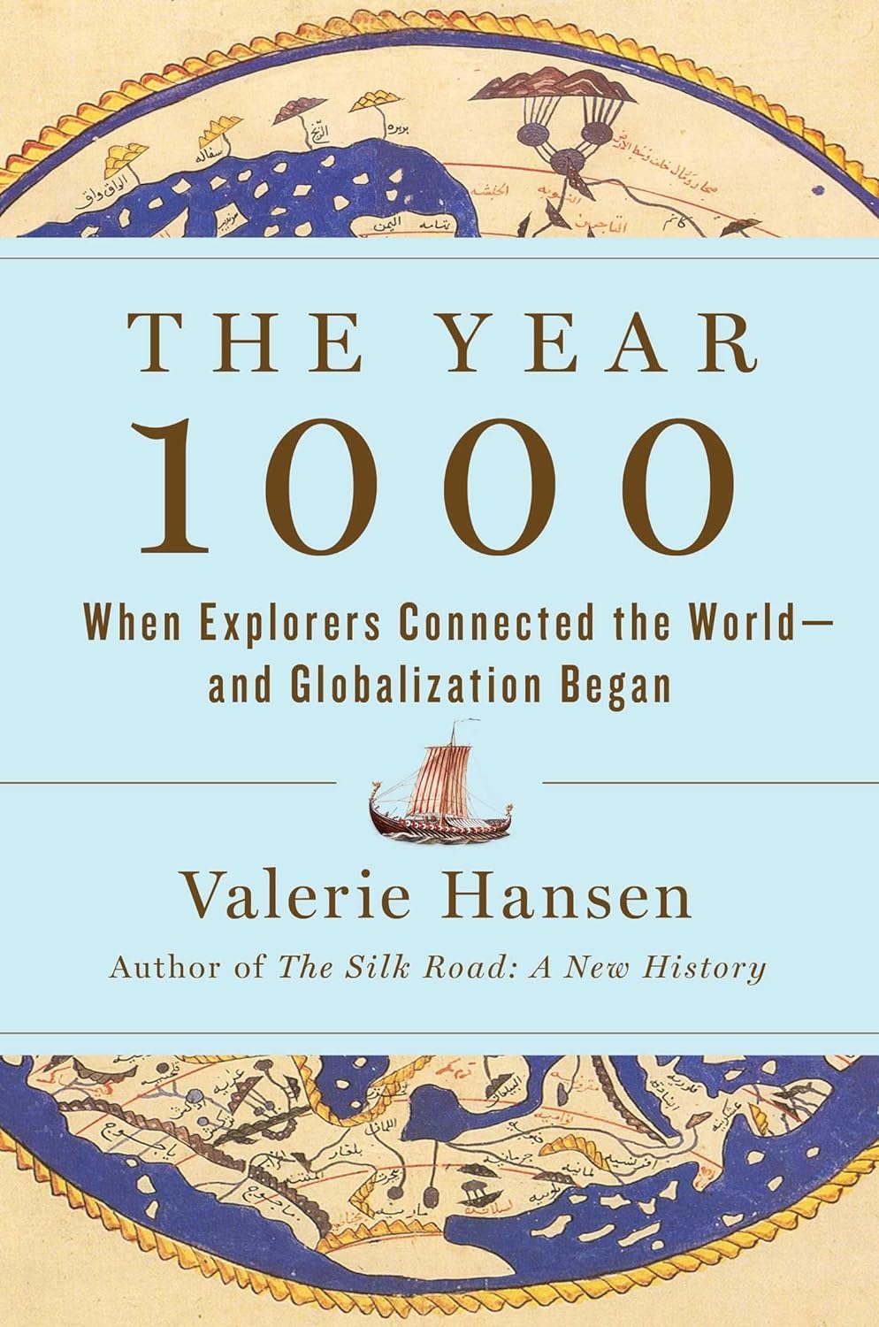 The Year 1000: When Explorers Connected the World―and Globalization Began