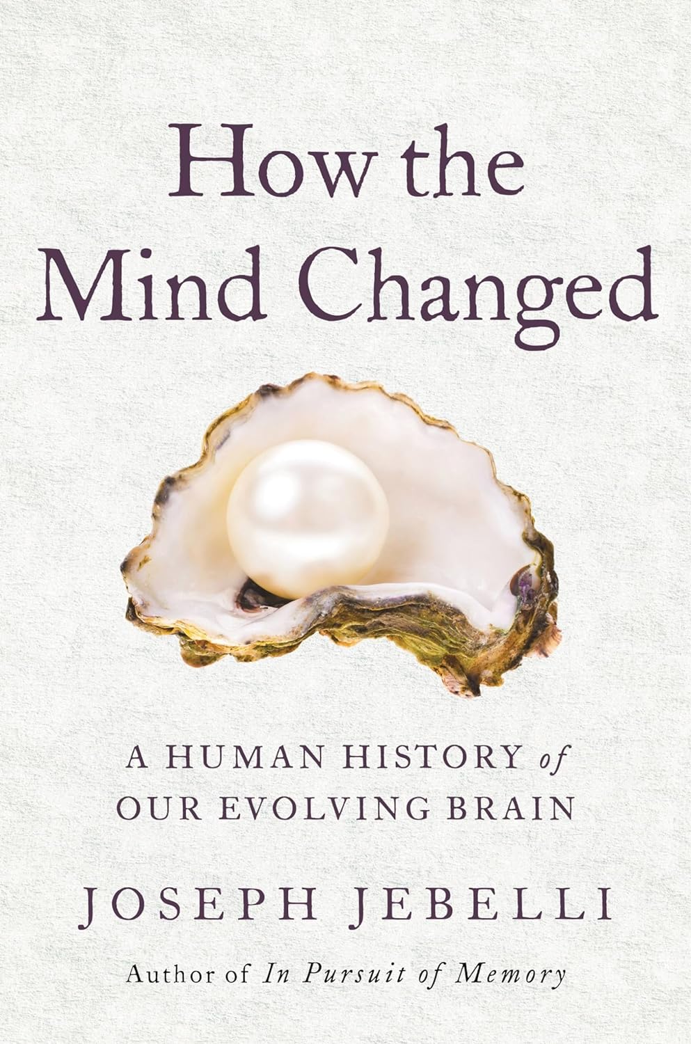 A Brain Like No Other: A Human History of Our Evolving Brain
