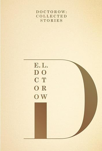 Doctorow: Collected Stories, by E. L. Doctorow