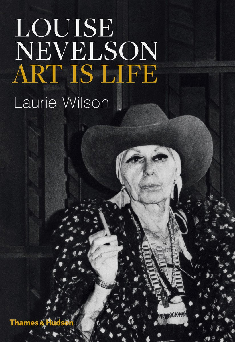 Louise Nevelson: Light and Shadow, by Laurie Wilson