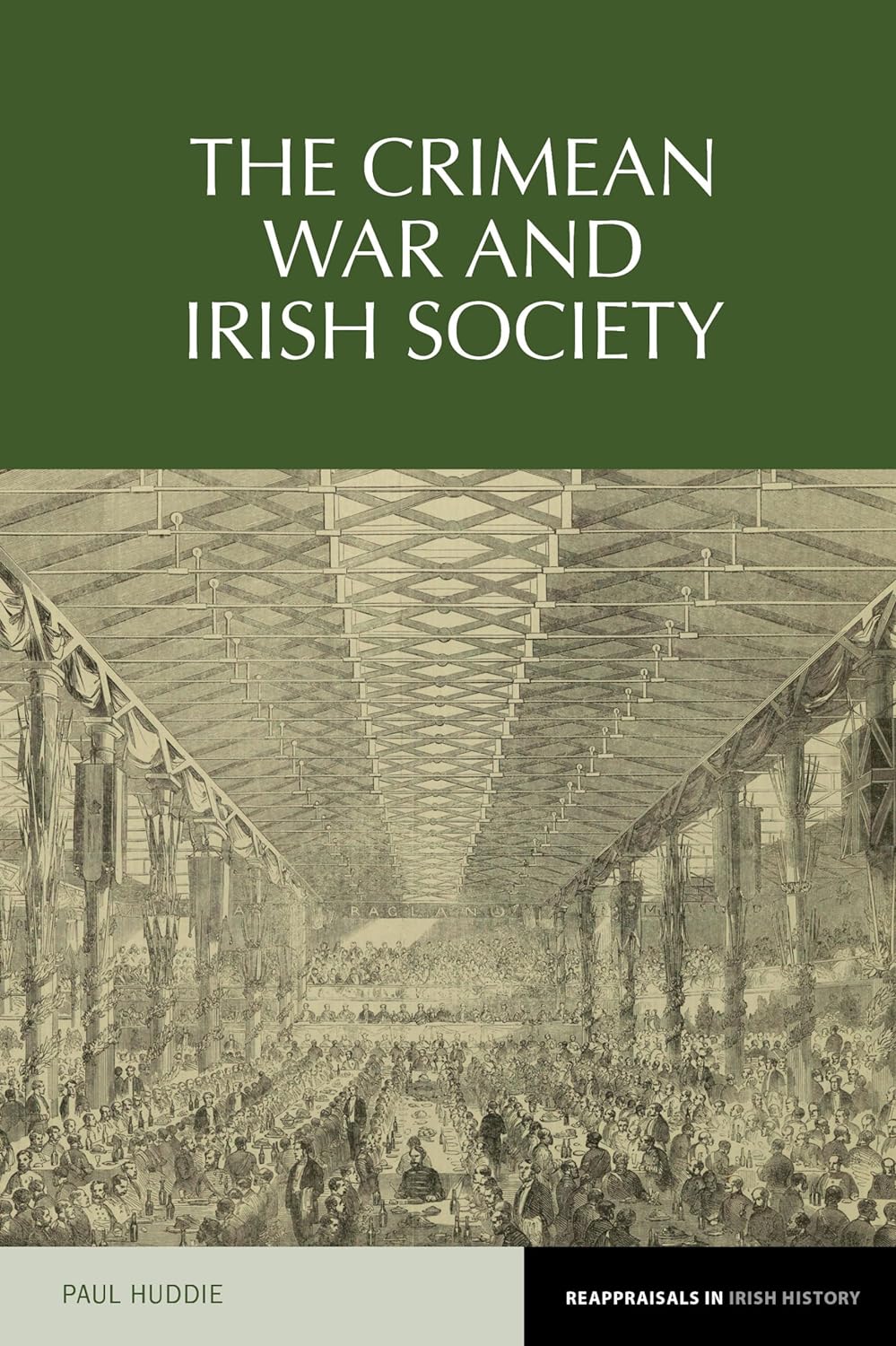 The Crimean War and Irish Society, by Paul Huddie