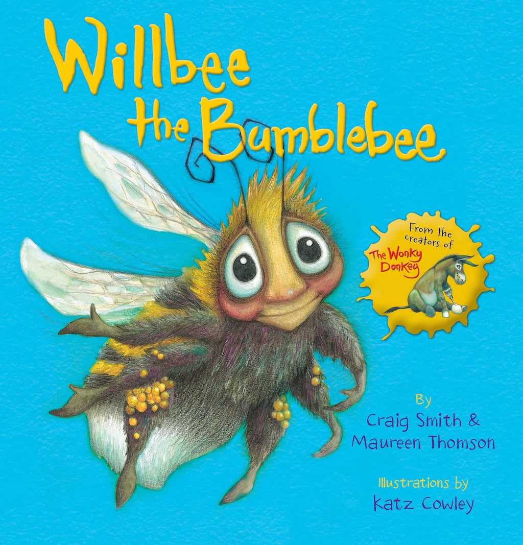 Willbee the Bumblebee, by Craig Smith, Maureen Thomson & Katz Cowley