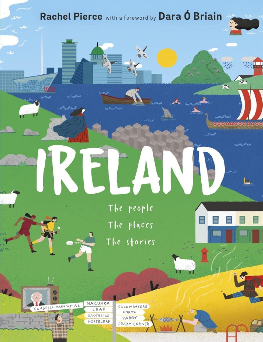 Ireland: The People, The Places, The Stories, The Craic, by Rachel Pierce (Author)