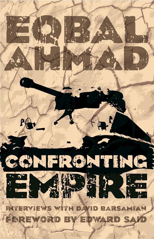 Confronting Empire, by Eqbal Ahmad