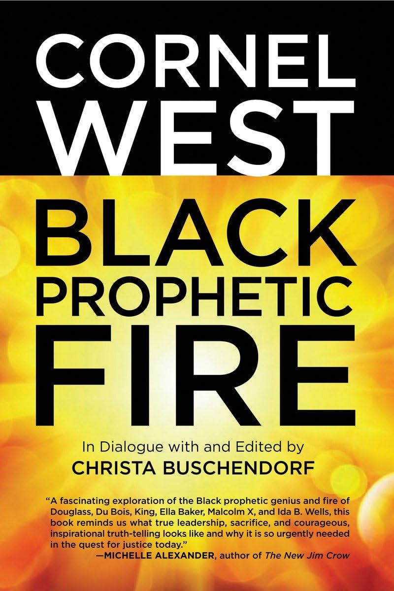 Black Prophetic Fire, by Cornel West