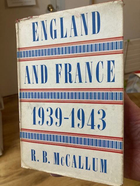 England and France, 1939 - 1943, by   R. B. McCallum