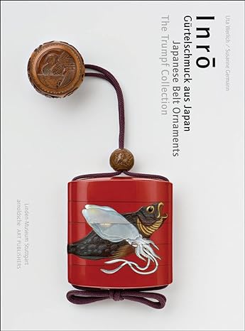 Inro: Japanese Belt Ornaments. The Trumpf Collection (English and German Edition). Hardcover.