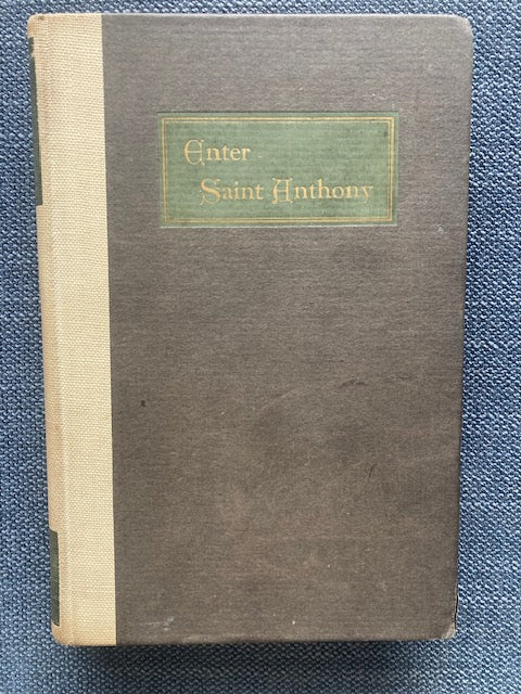 Enter Saint Anthony, by Fr. Isidore O’Brien, O.F.M.