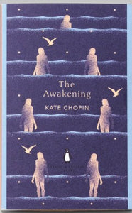 The Awakening, by Kate Chopin