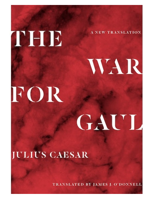 The War for Gaul, by Julius Caesar, Translated by James O'Donnell
