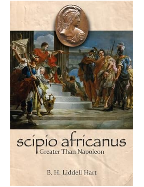 Scipio Africanus by B.H. Liddell Hart