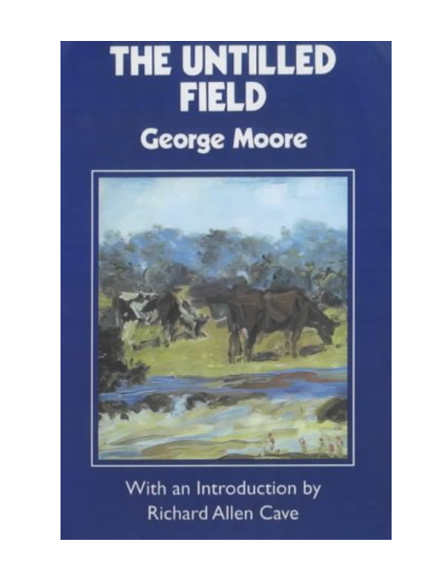 The Untilled Field, by George Moore