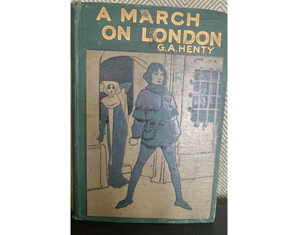 A March on London - Being a Story of Wat Tyler's Insurrection, by G.A. Henty