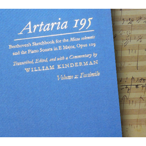 Artaria 195: Beethoven's Sketchbook for the Missa solemnis and the Piano Sonata in E Major, Opus 109 (3 vols.) (Beethoven Sketchbook Series)