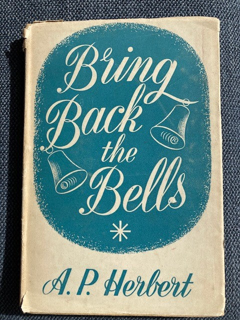 Bring Back the Bells, by A.P. Herbert