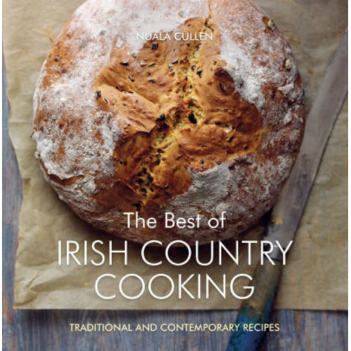 The Best of Irish Country Cooking: Classic and Contemporary Recipes