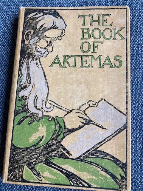 The Book of Artemas: Concerning Men and the Things That Men Did Do at the Time When There Was War