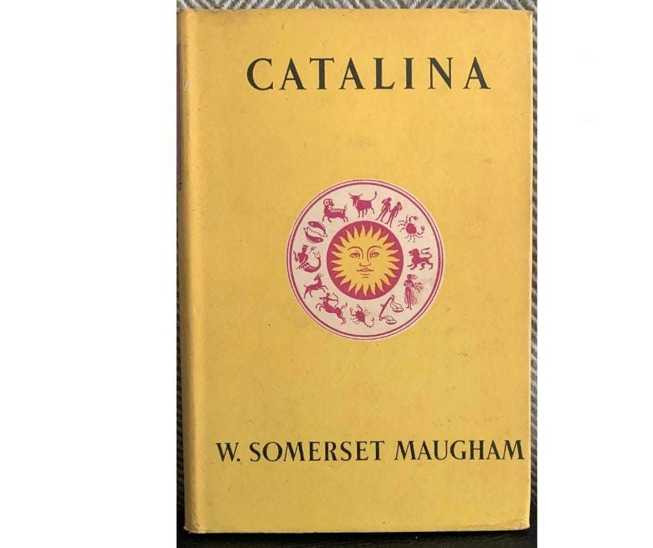 Catalina: A Romance, by W Somerset Maugham