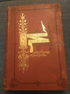 Sunday Echoes in Weekday Hours - a Tale Illustrative of the Church Catechism, by  Mrs Carey Brock.