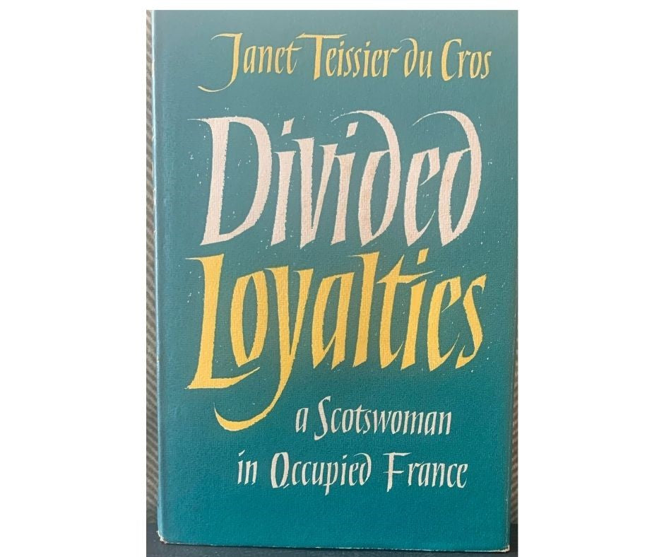 Divided Loyalties, by Janet Teissier Du Cros