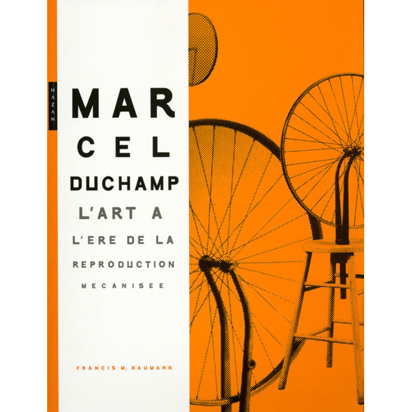 Marcel Duchamp. L'Art A L'Ere de La Reproduction Mecanisee (Version Brochee) (Monographie) (French Edition)