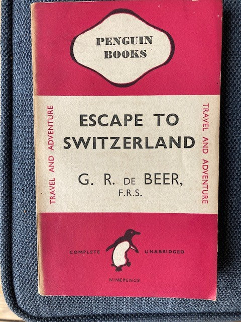 Escape to Switzerland, by G.R. de Beer F.R.S.