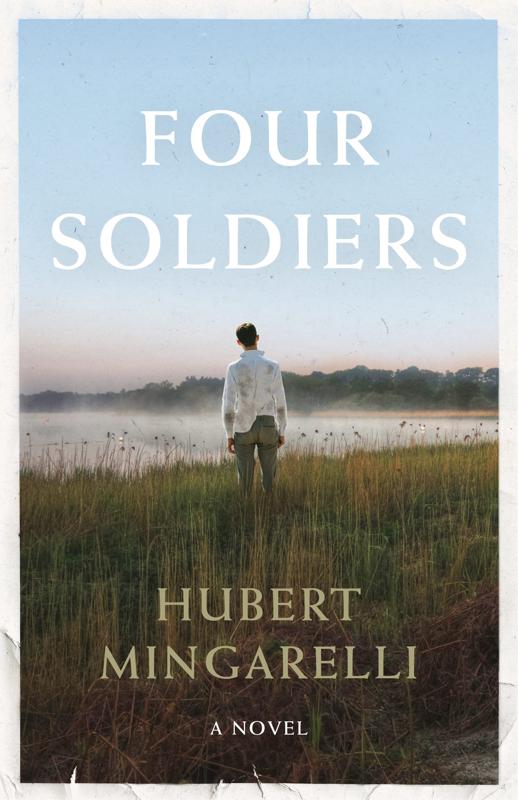 Four Soldiers Hardcover by Hubert Mingarelli