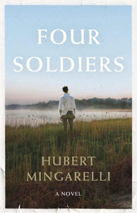 Four Soldiers Hardcover by Hubert Mingarelli