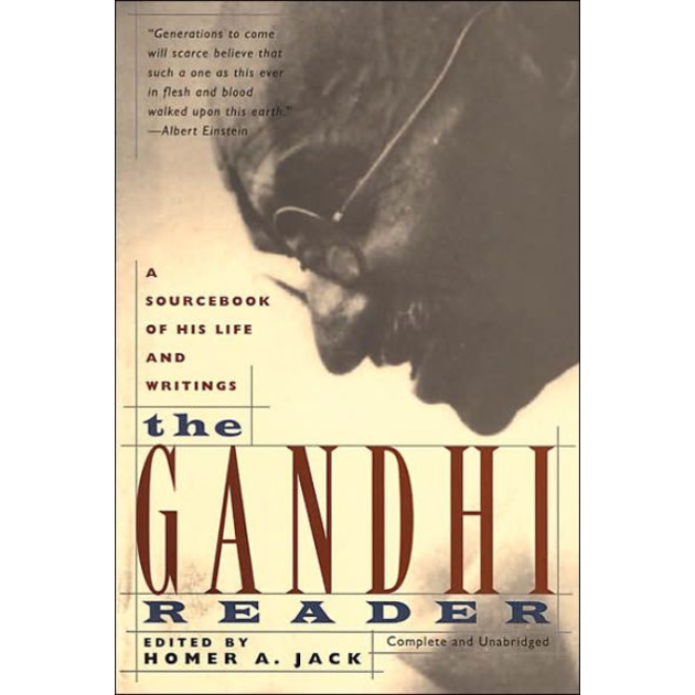 The Gandhi Reader: A Sourcebook of His Life and Writings, by Homer A. Jack (Editor)